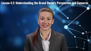 Lesson 4.2  Understanding the Brand Owner's Perspective and Concerns