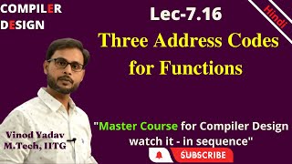 L7.16 | Three Address Codes for Functions | Compiler Design (CD)