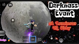 DARKNESS EVENT At Luminous IQ Obby