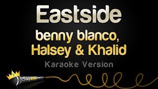 benny blanco, Halsey & Khalid - Eastside (Karaoke Version)