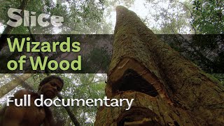 Wizards of Wood | Full Documentary | SLICE