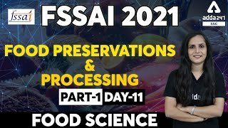 FSSAI Recruitment 2021 | Food Science | Food Preservations & Processing (Part -1)