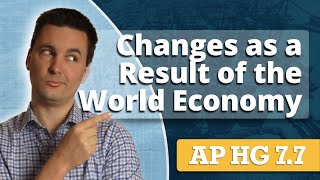 Globalization, Multiplier Effect & A Changing World  [AP Human Geography Unit 7 Topic 7]