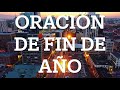 oraciÓn de bendiciÓn para hacer el 31 de diciembre oración