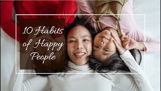 10 Habits of Happy People - How to be Happy 😁 | International Day of Happiness