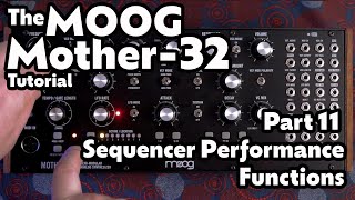 Sequencer Performance Functions | Mother-32 Tutorial - Part 11
