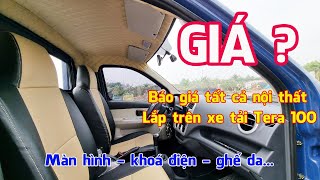 7 triệu - lắp tất cả nội thất trên xe tải Tera 100