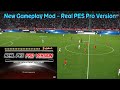 New Gameplay Mod - Real PES Pro Version - PES 2021 & Football Life 2025