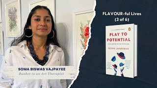 FLAVOUR-ful Lives  - Soma Biswas Vajpayee (3 of 6) |  Banker to an Art Therapist | Book