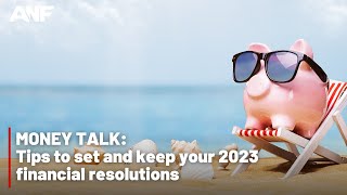 MONEY TALK: Tips to set and keep your 2023 financial resolutions