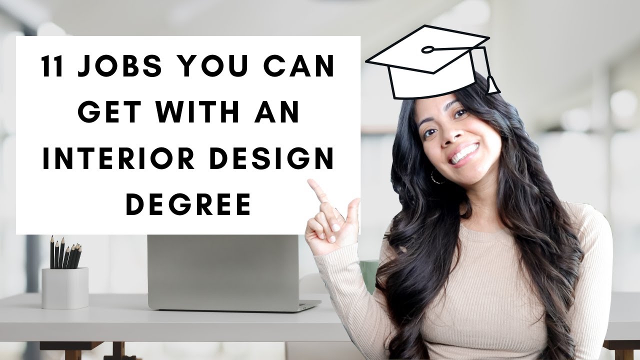 What Types Of Jobs Can You Get With An Interior Design Degree ...