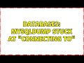 Databases: mysqldump stuck at 