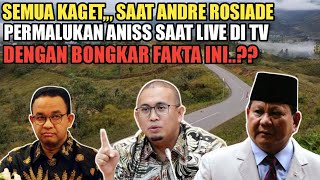 GEMPAR,, SEMUA KAGET,, ANDRE ROSIADE PERM4LUIN ANIS SAAT LIVE DI TV DENGAN MEMBONGKAR FAKTA INI..??