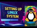 Day 3 Setting up Linux System
