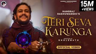 Teri Seva Karunga || Official Video || Hansraj Raghuwanshi || Maha Shivratri 2022 || Ricky Jamie ||