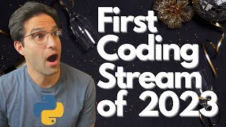 HAPPY NEW YEAR - First Live Coding of 2023!!