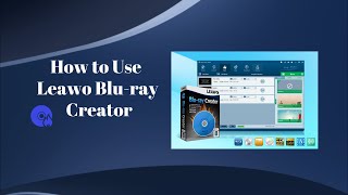 Blu ray Creator User Guide Video - How to Use Blu-ray Creator