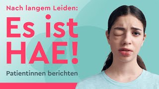 Nach jahrelangem Leiden – Es ist HAE!