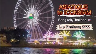 ASIATIQUE-Riverfront to ICONSIAM by shuttle boat - Loy Krathong 2022