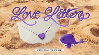 ARMYs Song For BTS “Love Letters” Official MV