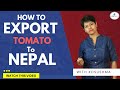 How to Export Tomato to Nepal? KDSushma