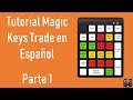 Tutorial/Guía Magic Keys Trade (Español) - Parte 1