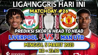 Liverpool vs Manchester United | Liga Inggris Hari Ini | Head to Head