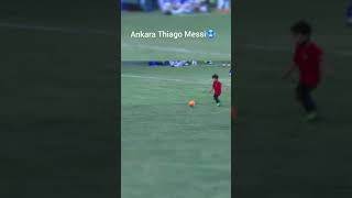 Ankara Thiago Messi😳