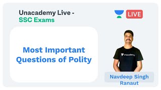 Most Important Questions of Polity | Unacademy Live - SSC Exams | Navdeep Singh Ranaut