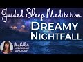 Dreamy Nightfall 🌙 1-Hour Guided Sleep Meditation for Manifesting with Positive Affirmations