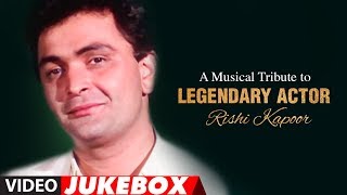 A Musical Tribute to Legendary Actor Rishi Kapoor | Video Jukebox