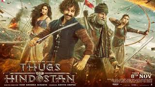 Thugs Of Hindostan Song