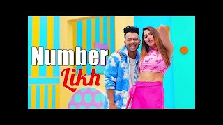 NUMBER LIKH - @TonyKakkar | Nikki Tamboli | Anshul Garg | Hindi Song 2024