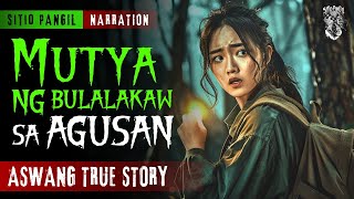 MUTYA NG BULALAKAW  SA AGUSAN | Kwentong Aswang | True Story