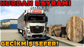 Gecikmiş Bayram Sevkiyatı | Mazot Biter Yolda Kalınır | Ets2 | Promods | Logitech G29