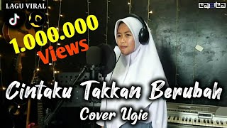 Download Mp3 Cintaku Takkan Berubah - Anie Carera (Cover Ugie)