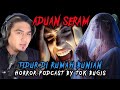 TIDUR DI RUMAH BUNIAN | SIRI 03 TAMAR JALIS | PODCAST ADUAN SERAM | TOK BUGIS LIVE