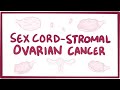 Sex cord-stromal ovarian cancer - an Osmosis Preview