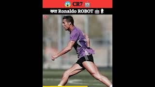 😱Cristiano Ronaldo Is Robot 🤖 ? | क्या रोनाल्डो रोबोट है | #shorts #cr7