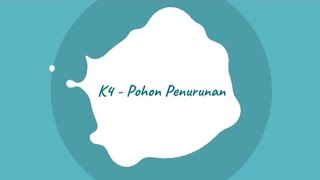 K4 - Pohon Penurunan