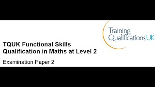 Functional Skills Maths L2 Examination Paper 2 TQUK