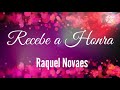 Recebe a Honra - Raquel Novaes  (Legendado)