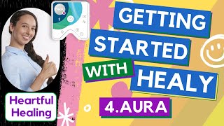 GETTING STARTED WITH HEALY (4/4) - Aura Scan