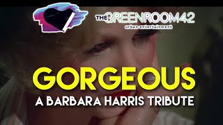 Gorgeous: A Barbara Harris Tribute (1935-2018) Film, Theatre, \u0026 Television montage (10/02/2018) ALT