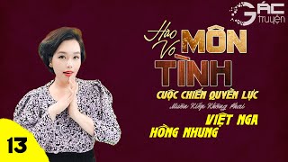 HÀO MÔN VÔ TÌNH - [TẬP 13] - NGHE 5 PHÚT NGỦ NGON