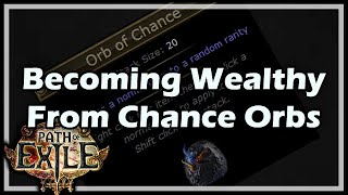 [Path of Exile] Becoming Wealthy From Chance Orbs