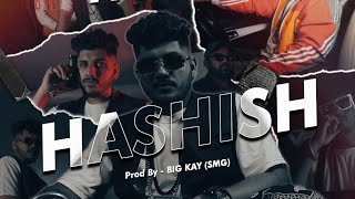 YAKEEN - Hashish Prod. Big Kay ( @SMGTV ) Latest Hip Hop Music Video