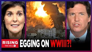 Tucker Carlson DESTROYS Hawks Nikki Haley, Lindsey Graham After They Call For WAR In M.E.: Rising