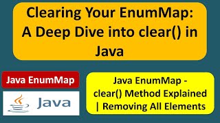 Clearing Your EnumMap: A Deep Dive into clear() in Java | EnumMap in Java
