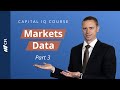 Capital IQ Course: Markets Data | Part 3